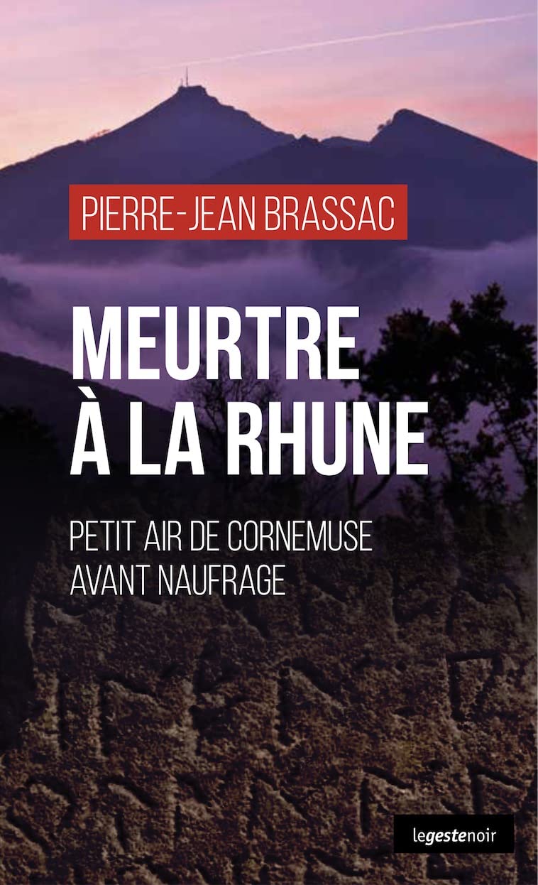 Meurtre à la Rhune - Petit air de cornemuse avant naufrage Contemporary literature