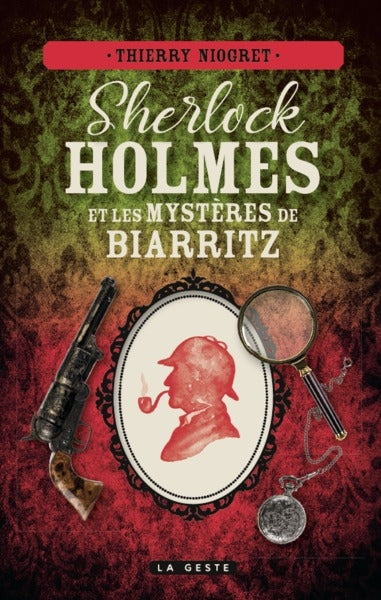 Une enquête inédite de Sherlock Holmes. Sherlock Holmes et les mystères de Biarritz Books