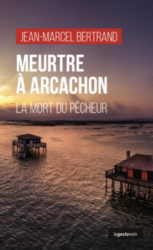 Meurtre à Arcachon : la mort du pêcheur book