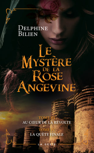 Le mystère de la rose angevine. Au coeur de la révolte. La quête finale Books