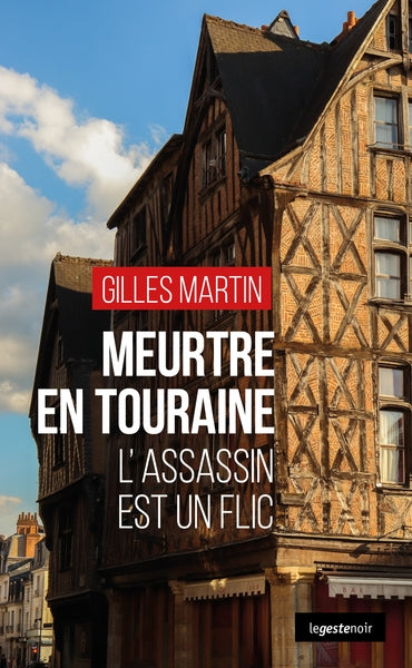 Meurtre en Touraine : l'assassin est un flic book