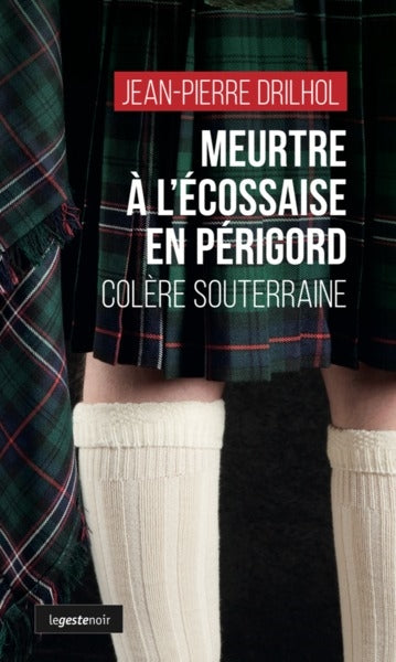 Meurtre à l'écossaise en Périgord : colère souterraine Books