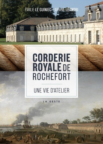 Corderie royale de Rochefort : une vie d'atelier book