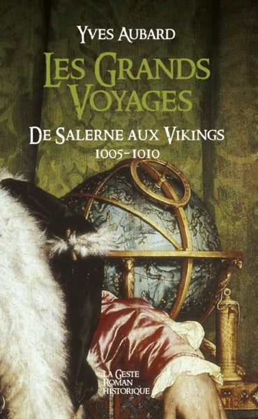 La saga des Limousins. Vol. 3. Les grands voyages : de Salerne aux Vikings, 1005-1010 Contemporary literature