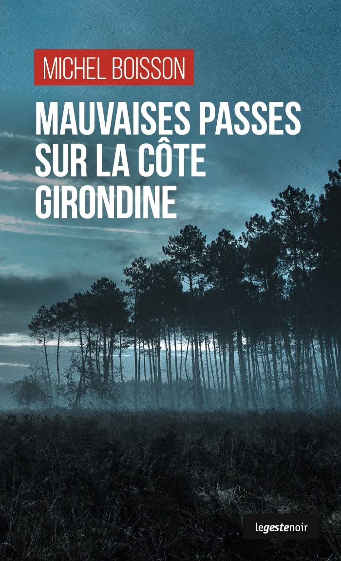 Mauvaises passes sur la côte Girondine book