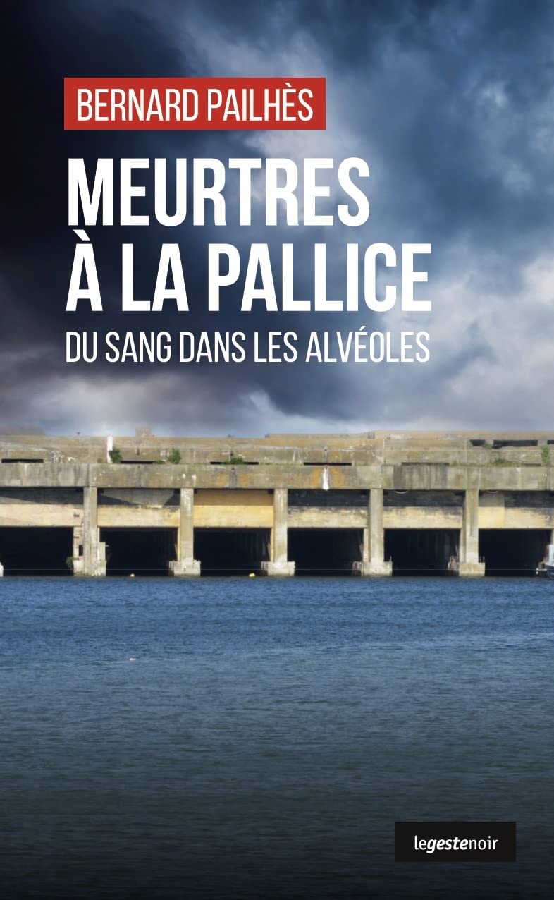 Meurtres à la Pallice - Du sang dans les alvéoles Contemporary literature