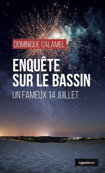 Enquête sur le bassin : un fameux 14 juillet International