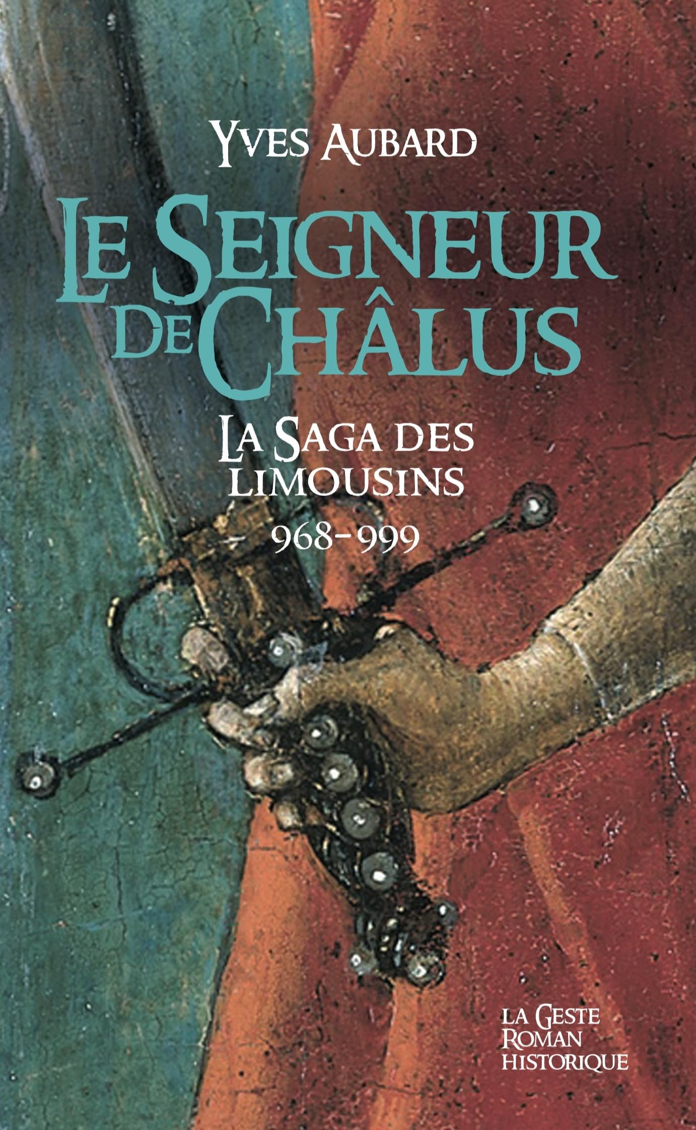 Le seigneur de Châlus - Saga des Limousins (Tome I - Version Poche) book