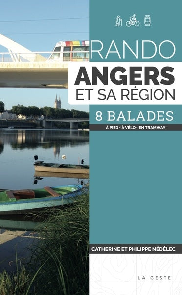 Rando Angers et sa région : 8 balades : à pied, à vélo, en tramway Leisure, Home & Garden