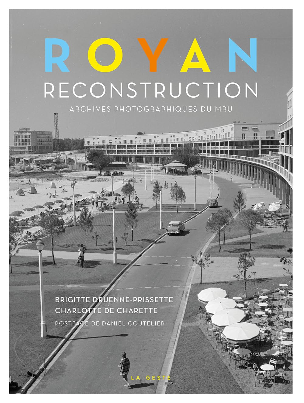Royan - Reconstruction: Archives photographiques du MRU Architecture