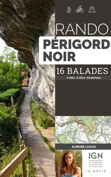 Rando Périgord noir : 16 balades : à pied, à vélo en bateau book