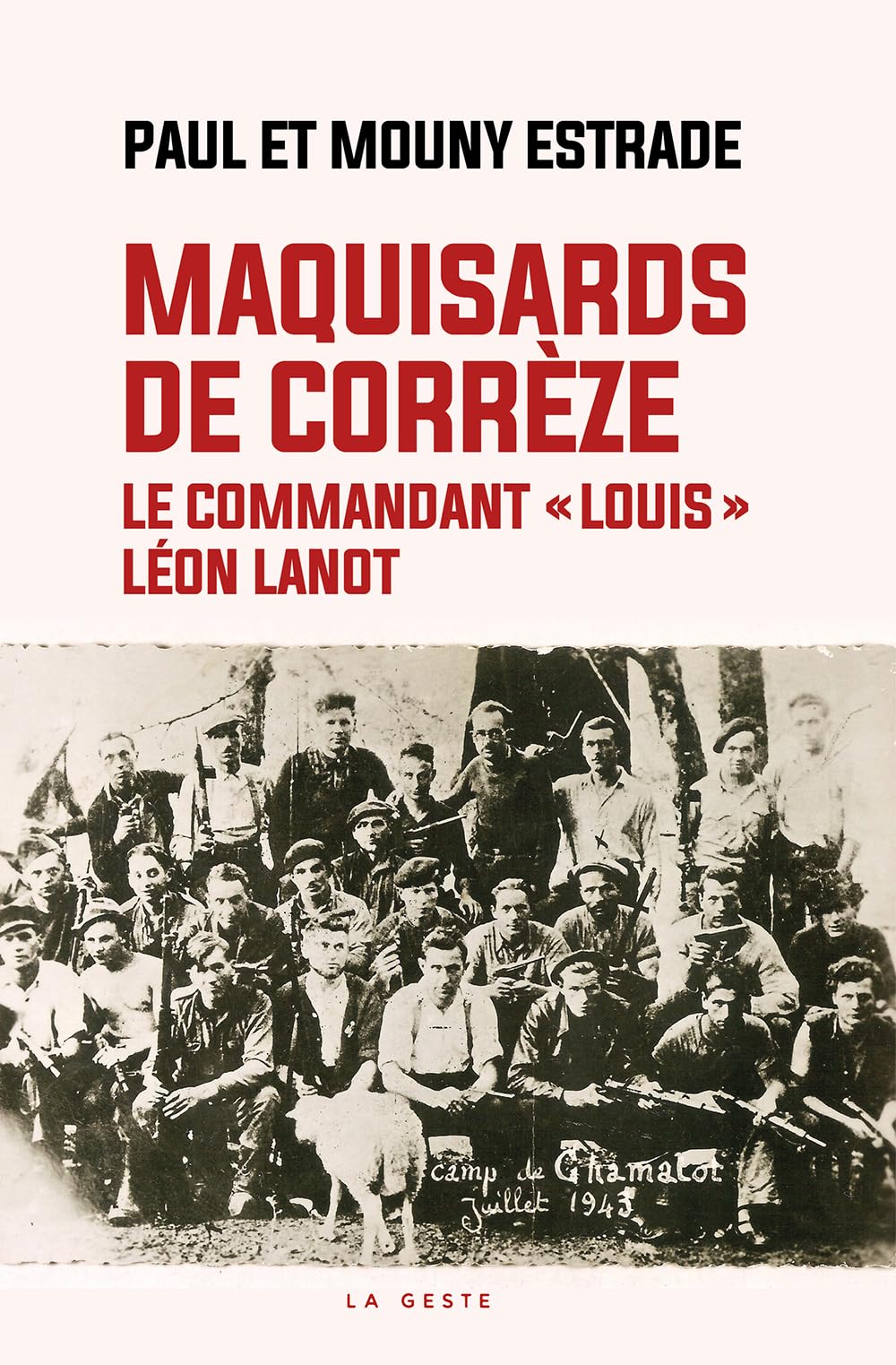 Maquisards de Corrèze - Le commandant "Louis" (Léon Lanot) book