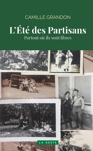 Partout où ils sont libres. Vol. 2. L'été des partisans book
