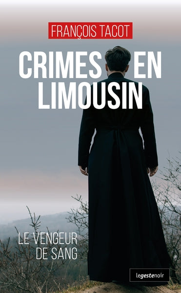 Crimes en Limousin : le vengeur de sang Contemporary literature