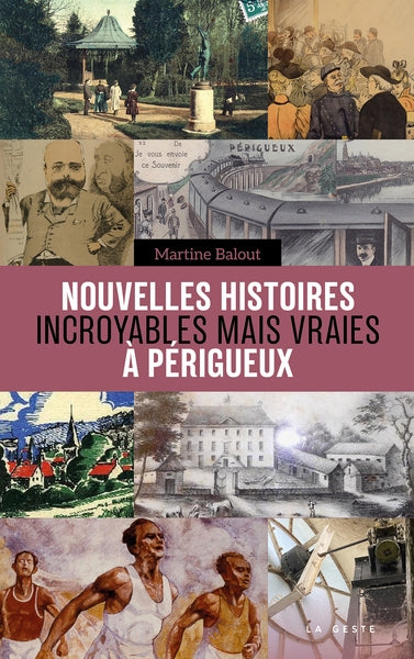 Les nouvelles histoires incroyables mais vraies à Périgueux book