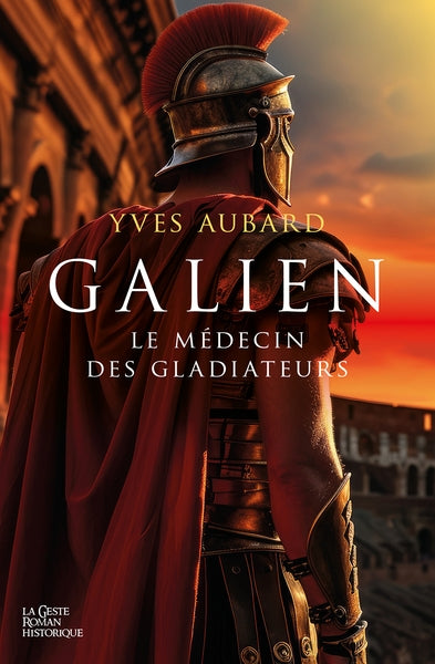 Galien. Vol. 1. Le médecin des gladiateurs book