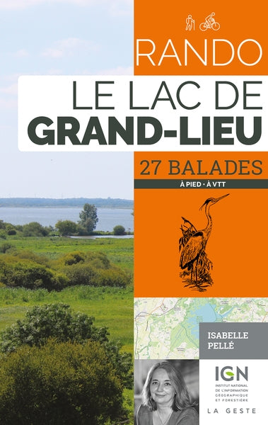 Rando le lac de Grand-Lieu : le circuit GRP et 27 balades autour du lac de Grand-Lieu : à pied, à VTT book