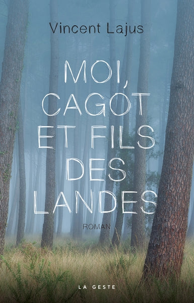 Moi, cagot et fils des Landes Books