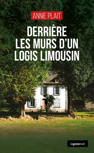 Derrière les murs d'un logis limousin book