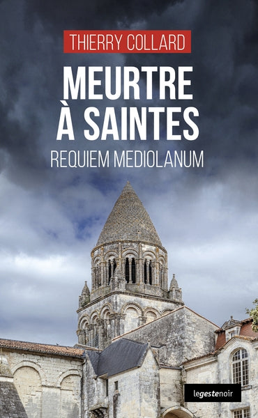 Meurtre à Saintes : requiem Mediolanum book