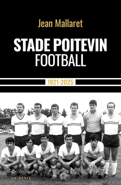 Stade poitevin football : 1921-2025 Contemporary literature