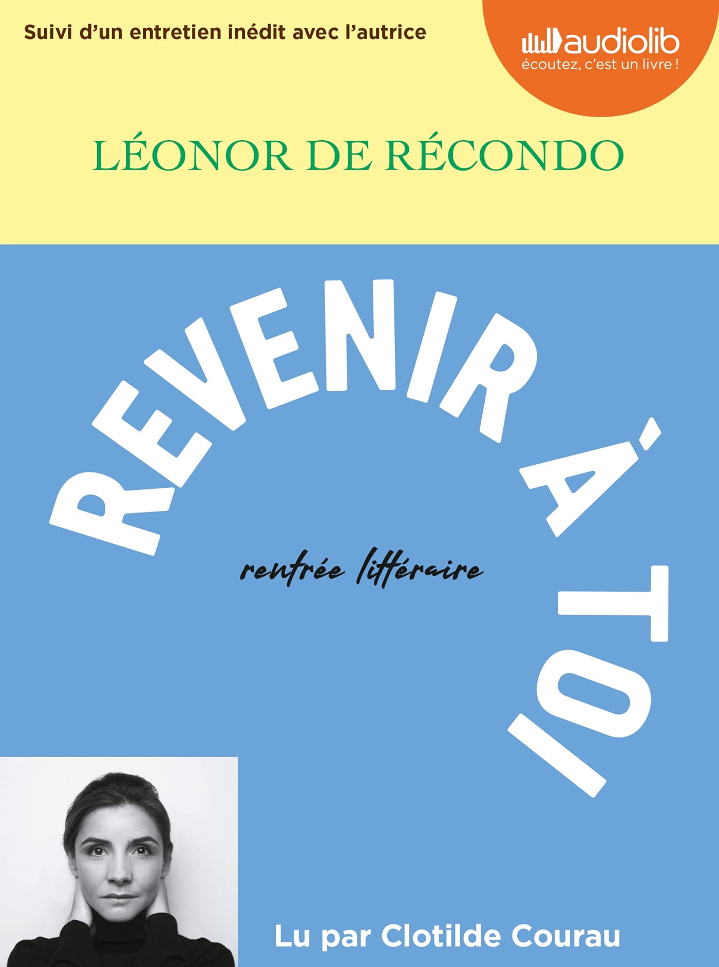 Revenir à toi: Livre audio 1 CD MP3 - Suivi d'un entretien inédit avec l'autrice Action & Adventure