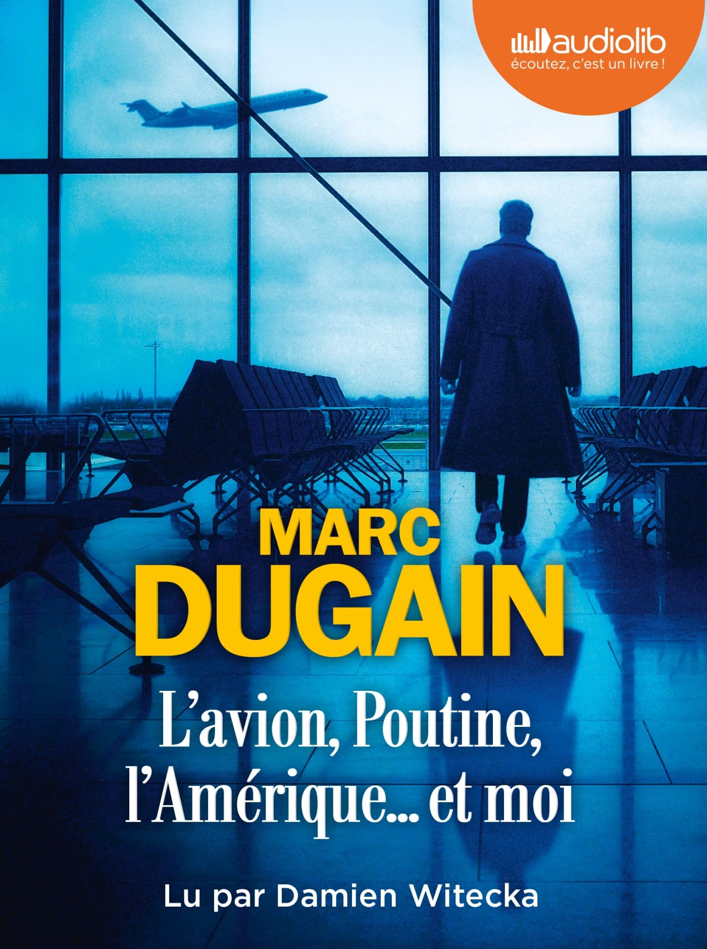 L'Avion, Poutine, l'Amérique... et moi: Livre audio 1 CD MP3 book