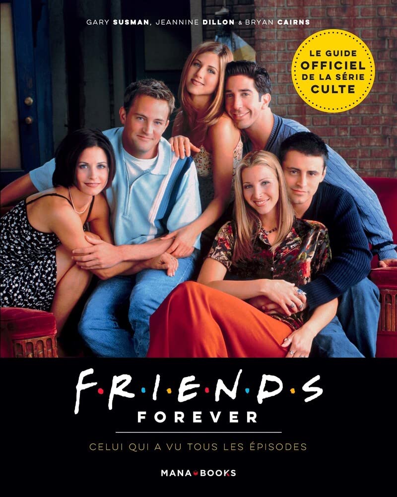 Friends Forever - Celui qui a vu tous les épisodes Film, Art & Culture