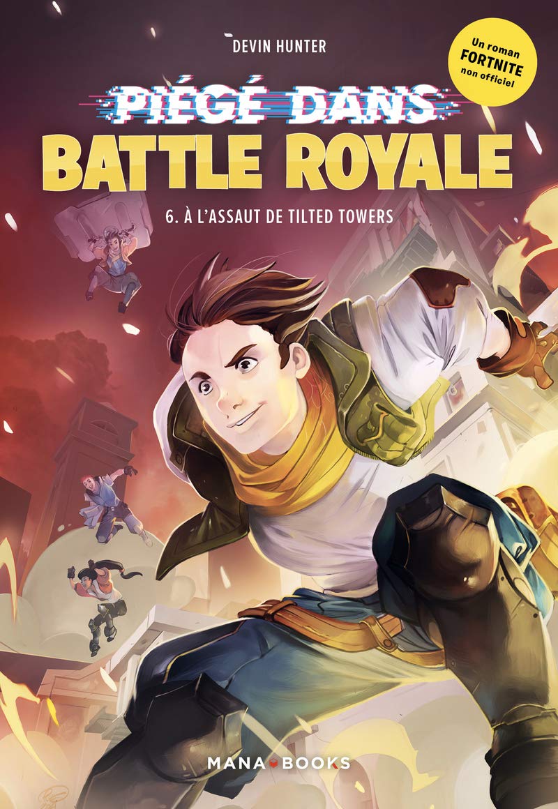 Piégé dans Battle Royale T06 : À l'assaut de Tilted Towers (6) Novels & Short Stories