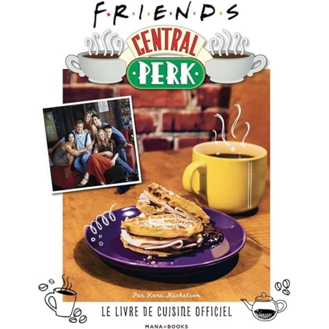 Friends Central Perk, le livre de cuisine officiel book