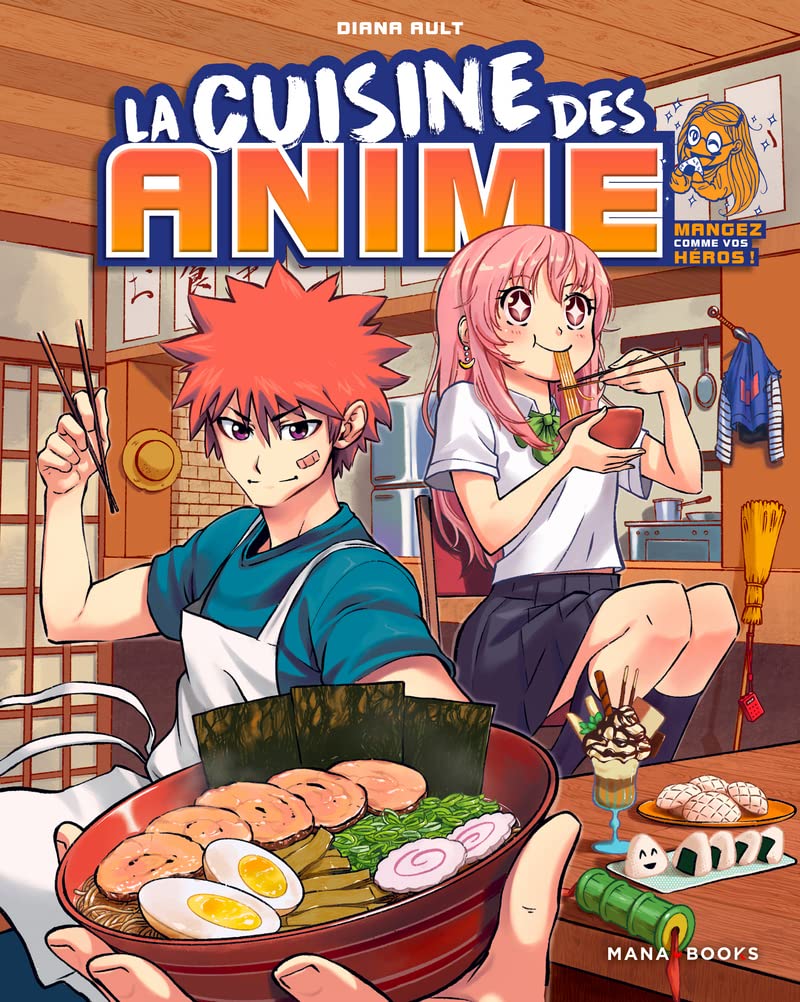 La cuisine des anime - Mangez comme vos héros Manga