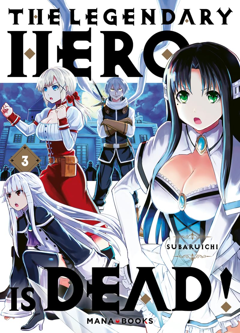 The Legendary Hero is Dead T03 book