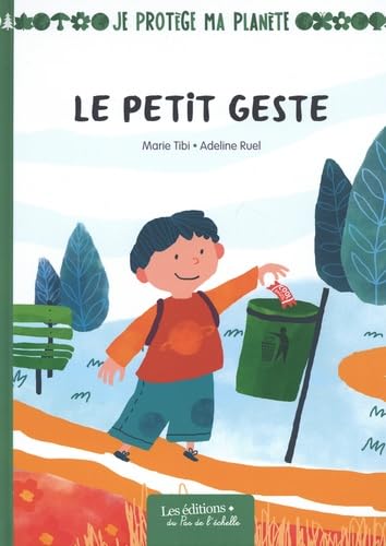 LE PETIT GESTE / COLLECTION JE PROTÈGE MA PLANETE Novels & Short Stories
