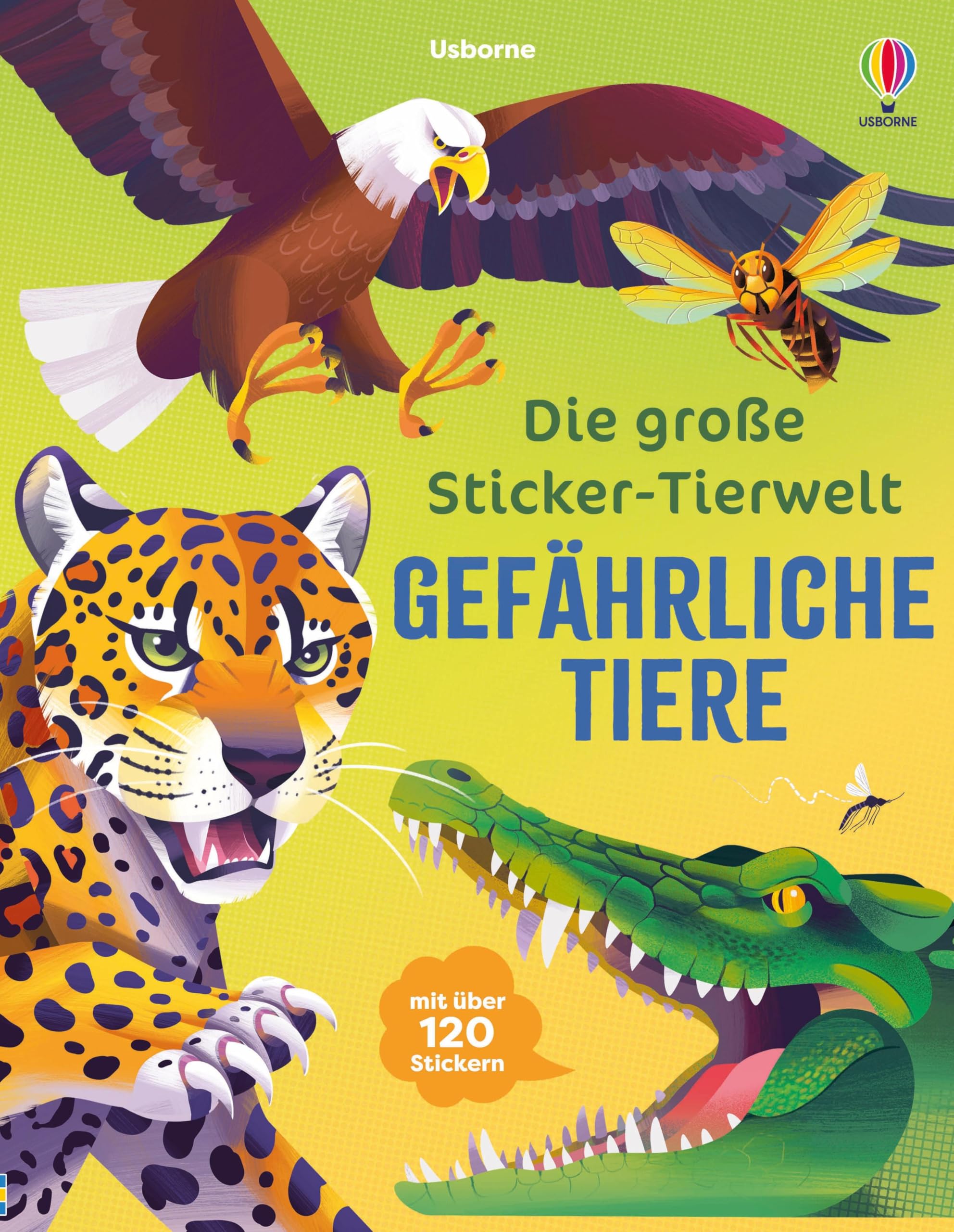 Die große Sticker-Tierwelt: Gefährliche Tiere: Stickerheft mit über 120 Stickern – für Kinder ab 5 Jahren (Die große Sticker-Tierwelt-Reihe) Business & Technology
