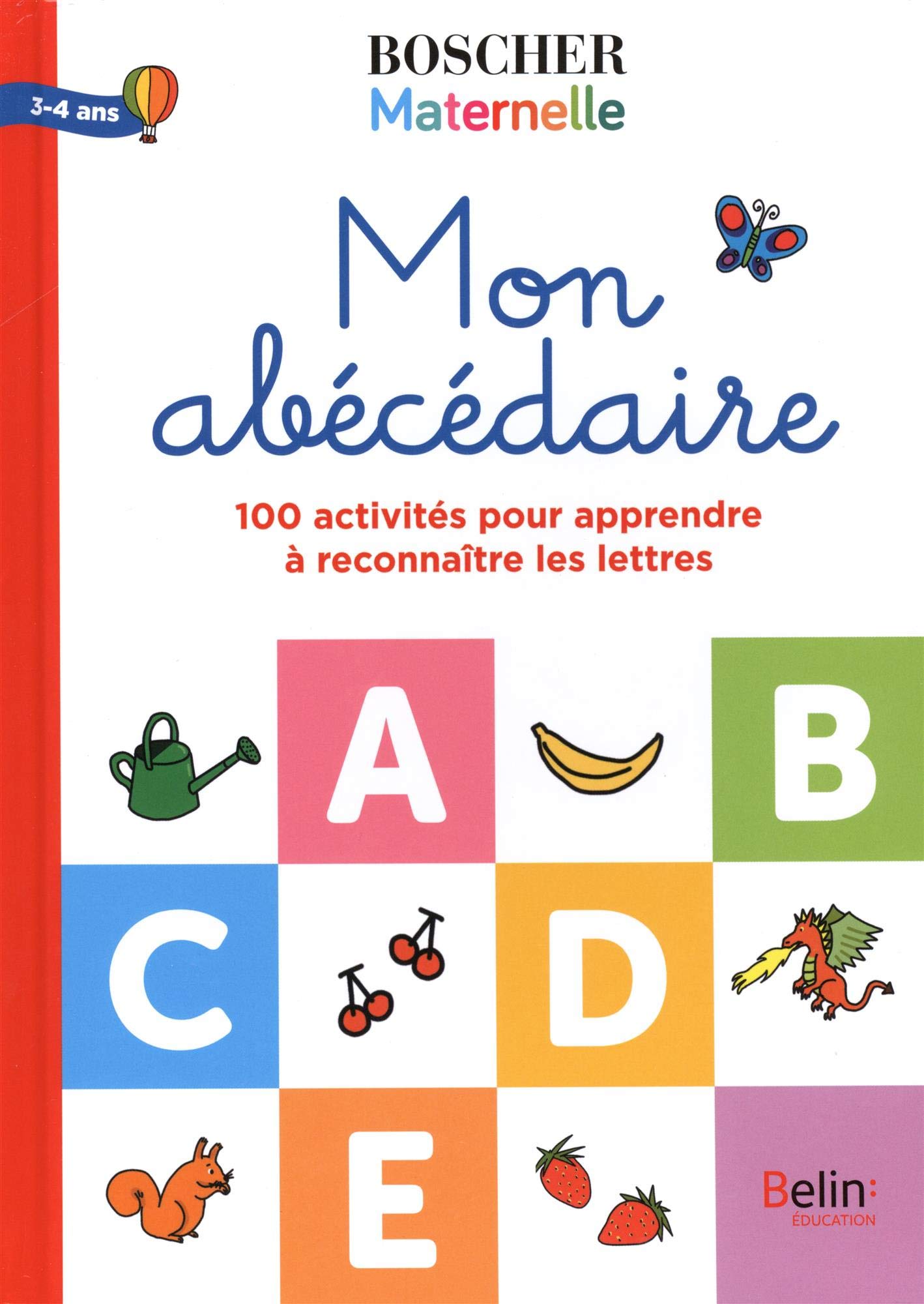 Mon abécédaire: 100 activités pour apprendre à reconnaître les lettres Non-fiction