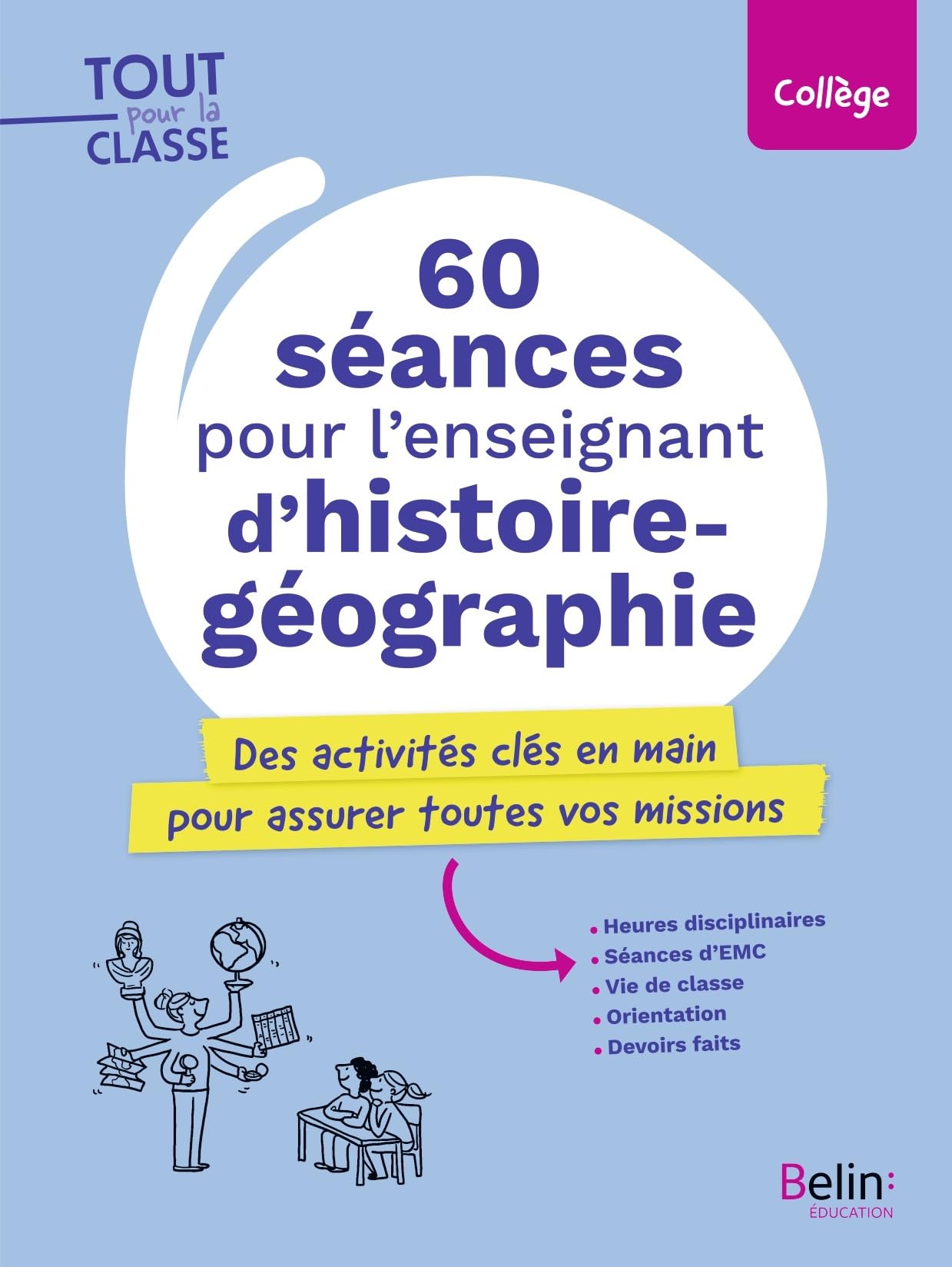 60 séances pour l'enseignant d'histoire-géographie: Des activités clés en main pour assurer toutes vos missions book