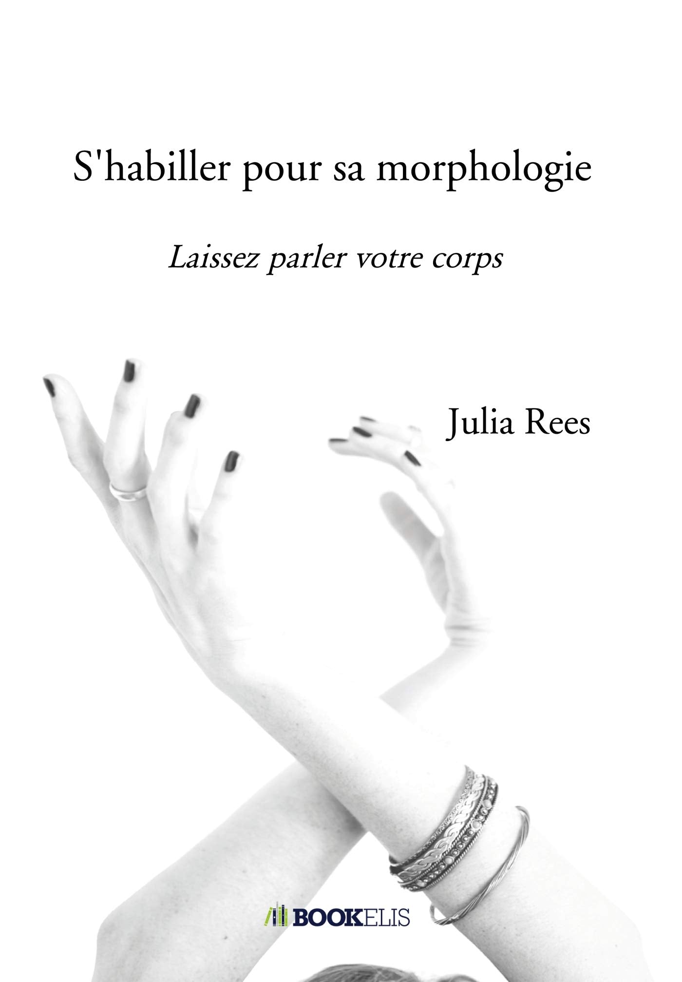 S'habiller pour sa morphologie: Laissez parler votre corps book