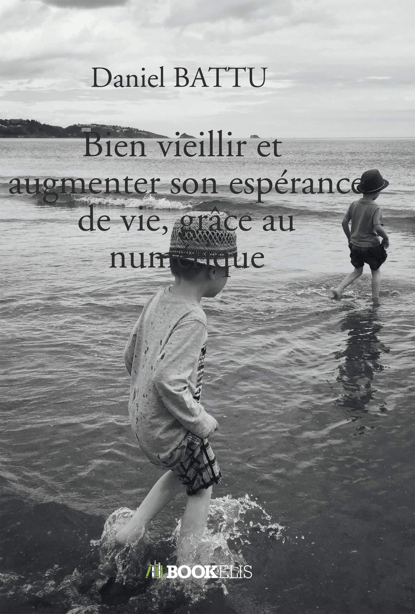 Bien vieillir et augmenter son espérance de vie, grâce au numérique Books