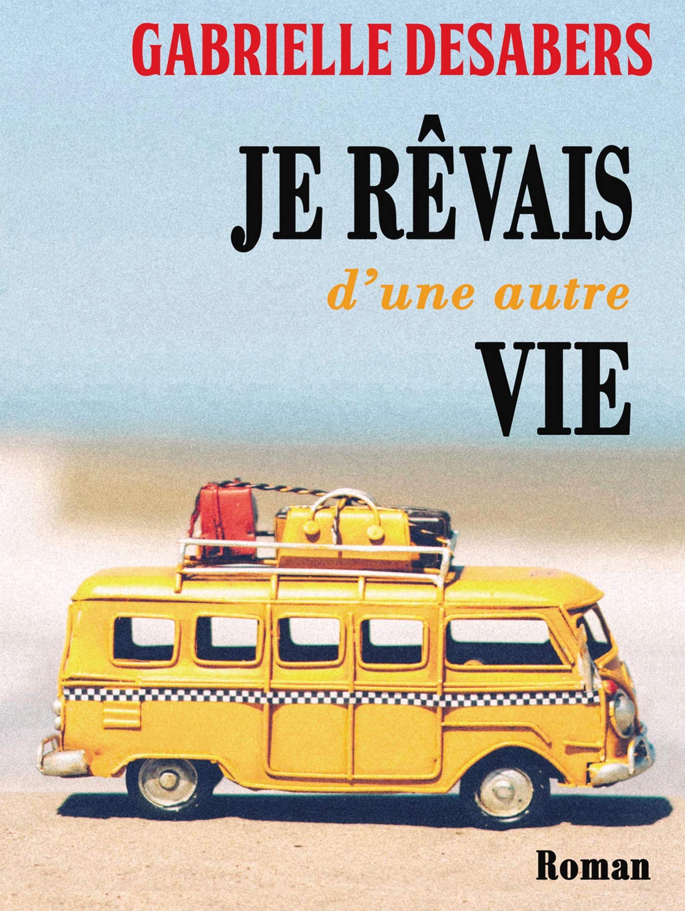 Je rêvais d'une autre vie book