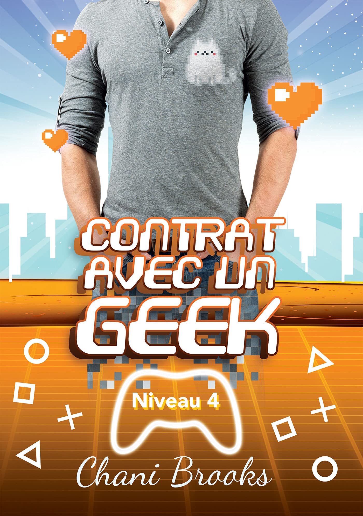 Contrat avec un Geek - Niveau 4 Amants book