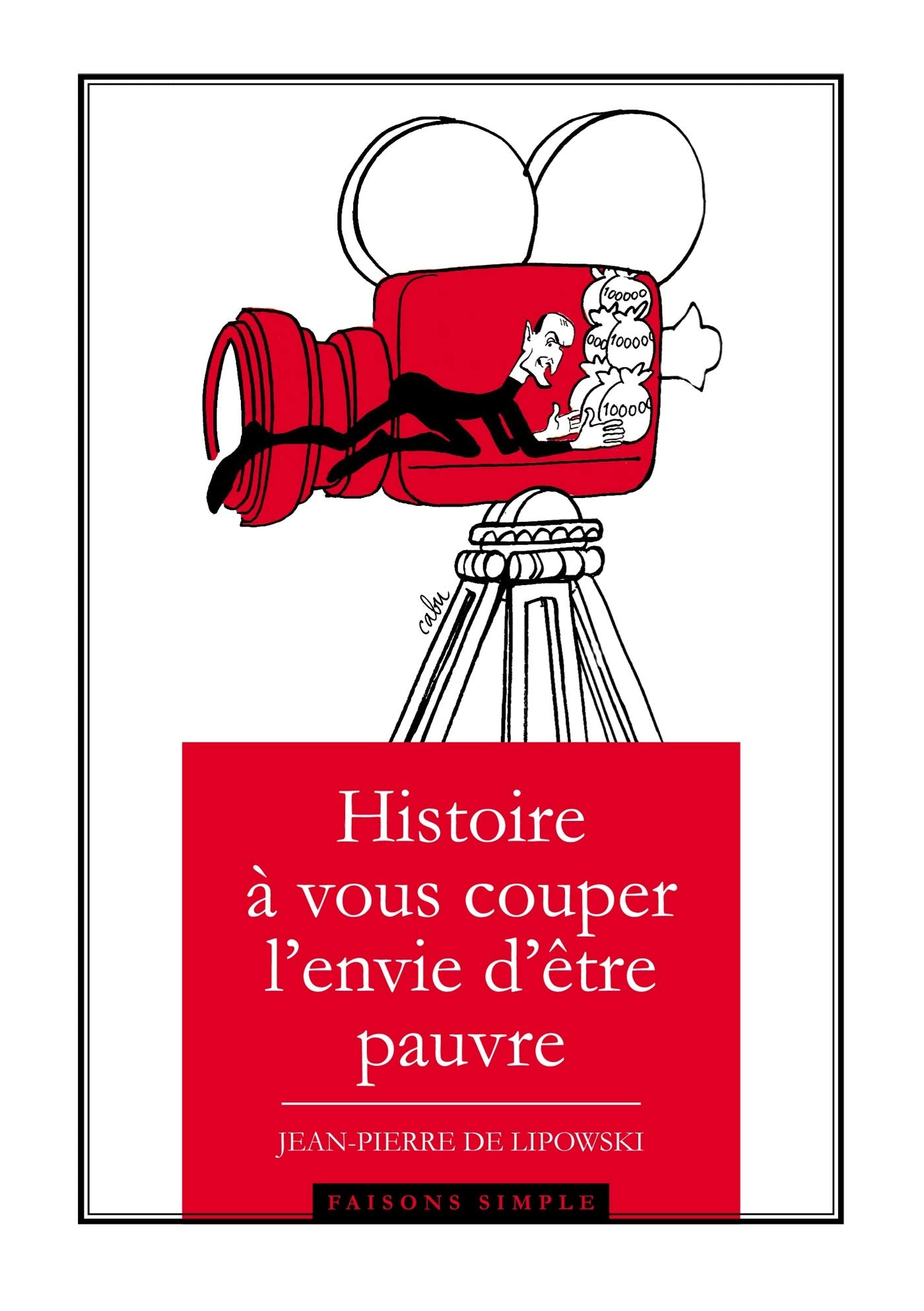Histoire à vous couper l'envie d'être pauvre book