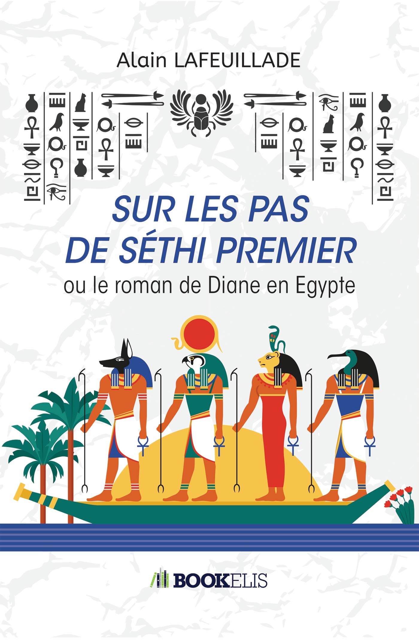 Sur les pas de Séthi premier: ou le roman de Diane en Egypte Action & Adventure