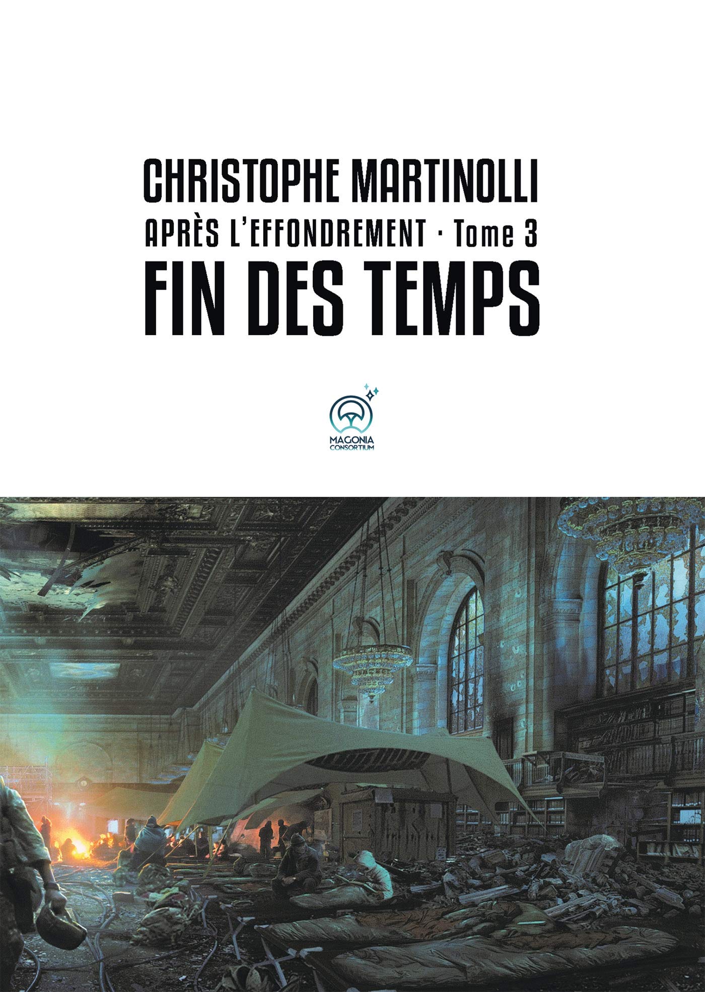 Après l'effondrement · Tome 3: Fin des temps Contemporary literature