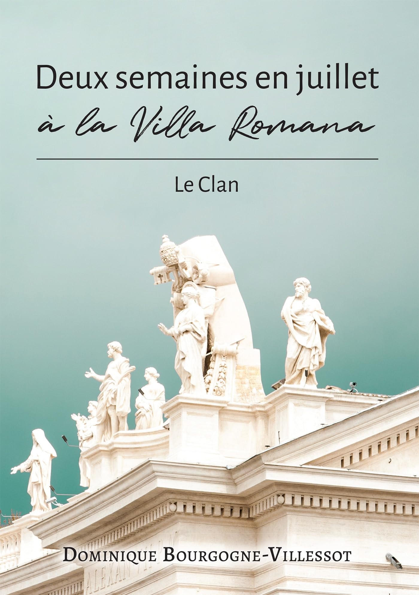 Deux semaines en juillet à la Villa Romana: Le Clan book