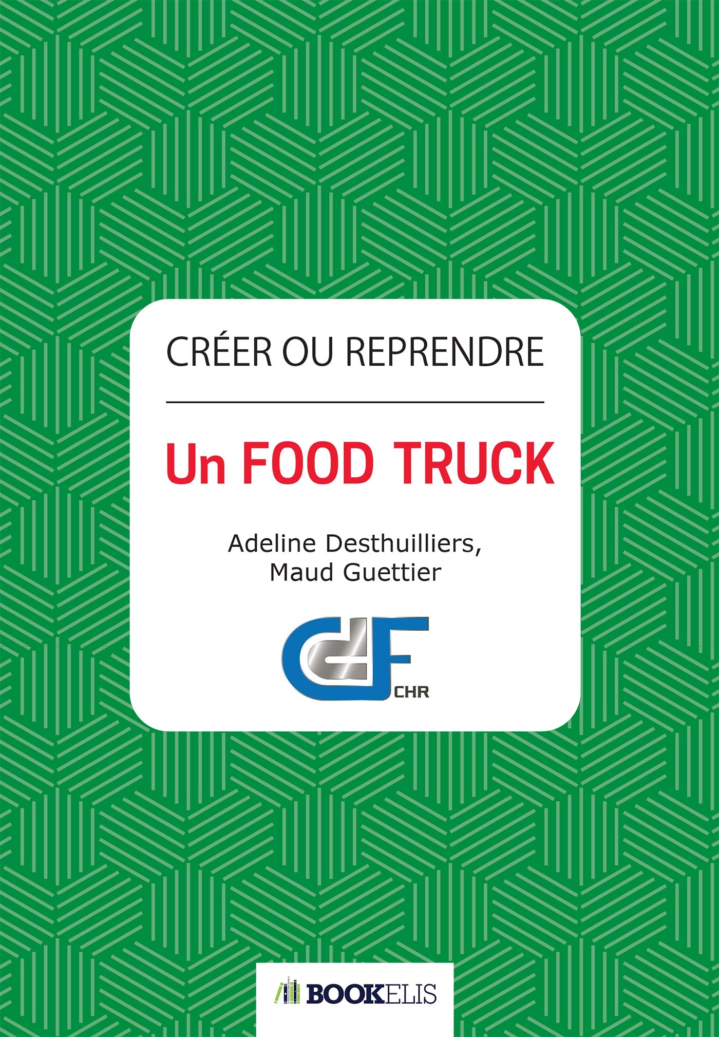 Créer ou reprendre un Food Truck Business, Finance & Career