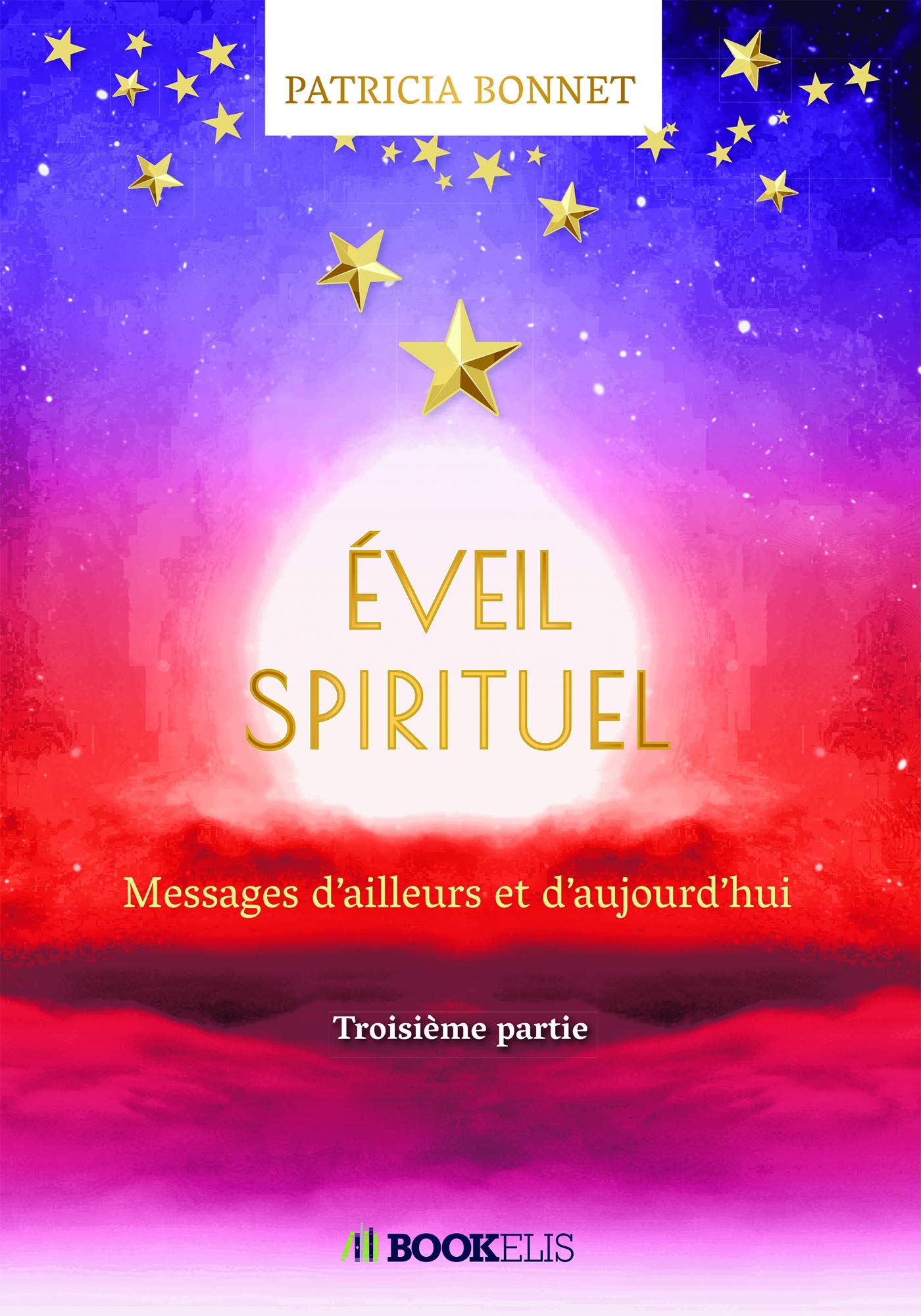 EVEIL SPIRITUEL: Messages d'ailleurs et d'aujourd'hui - Troisième partie book