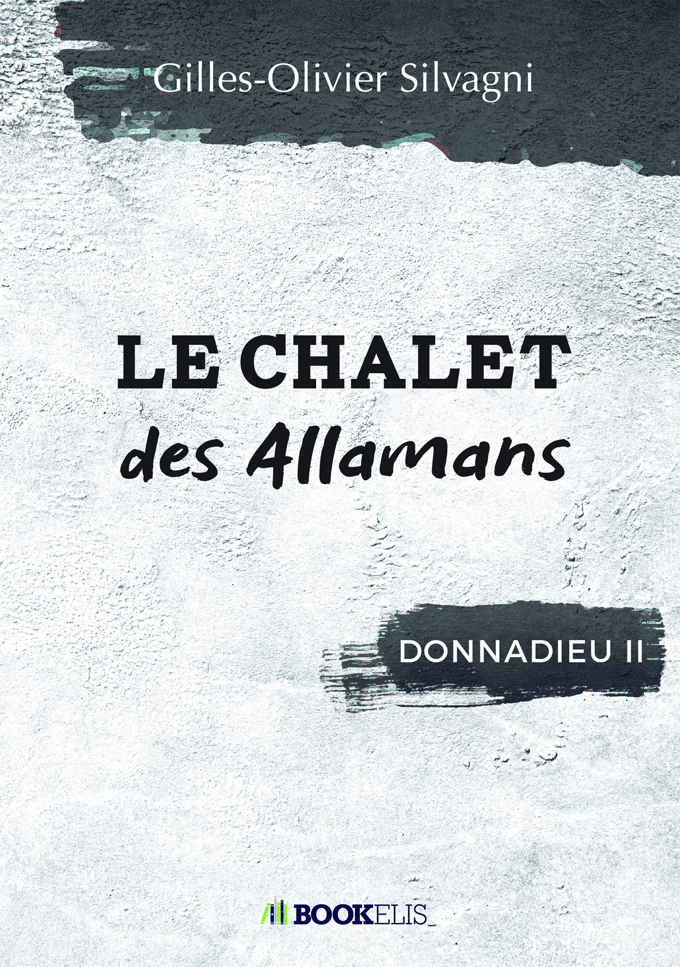 LE CHALET DES ALLAMANS: DONNADIEU II book