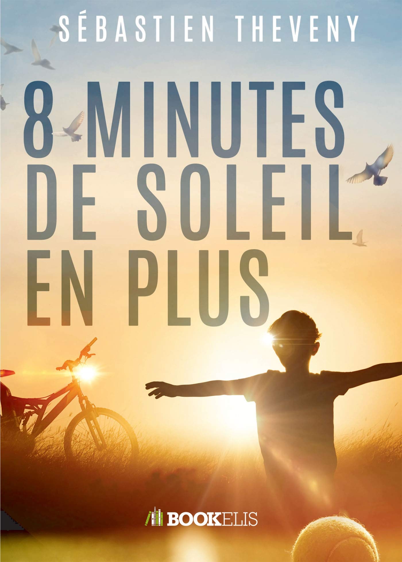 Huit minutes de soleil en plus: Lauréat Prime Video 2020 book