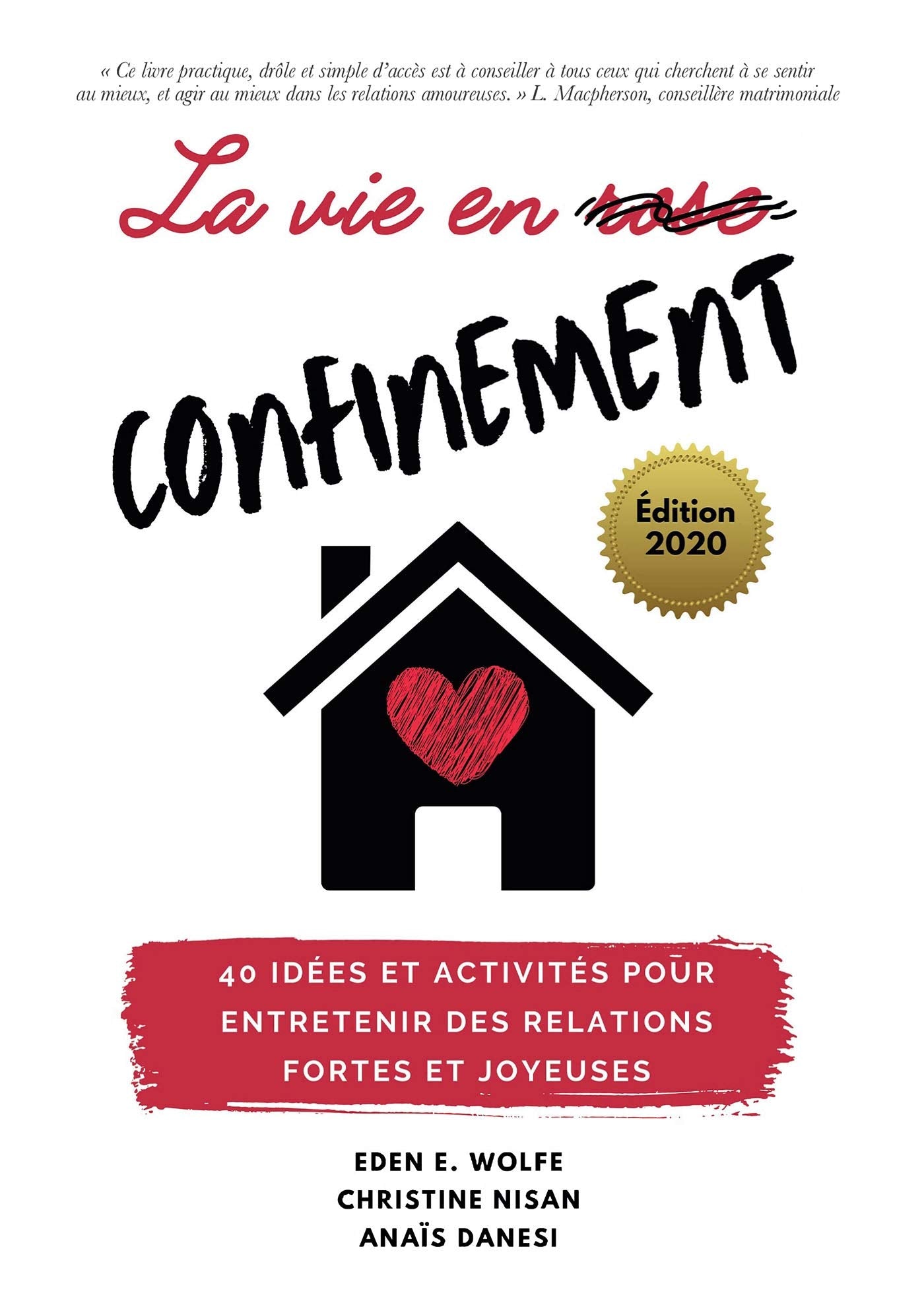 La vie en confinement: 40 idées et activités pour entretenir des relations fortes et joyeuses book