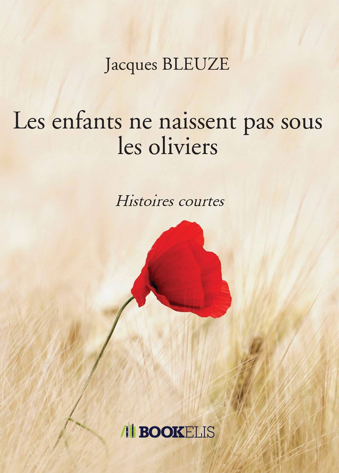 Les enfants ne naissent pas sous les oliviers: Histoires courtes book